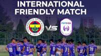 Link Live Streaming Gratis RANS Cilegon FC vs Fenerbache, Tayang di MNCTV Malam Ini